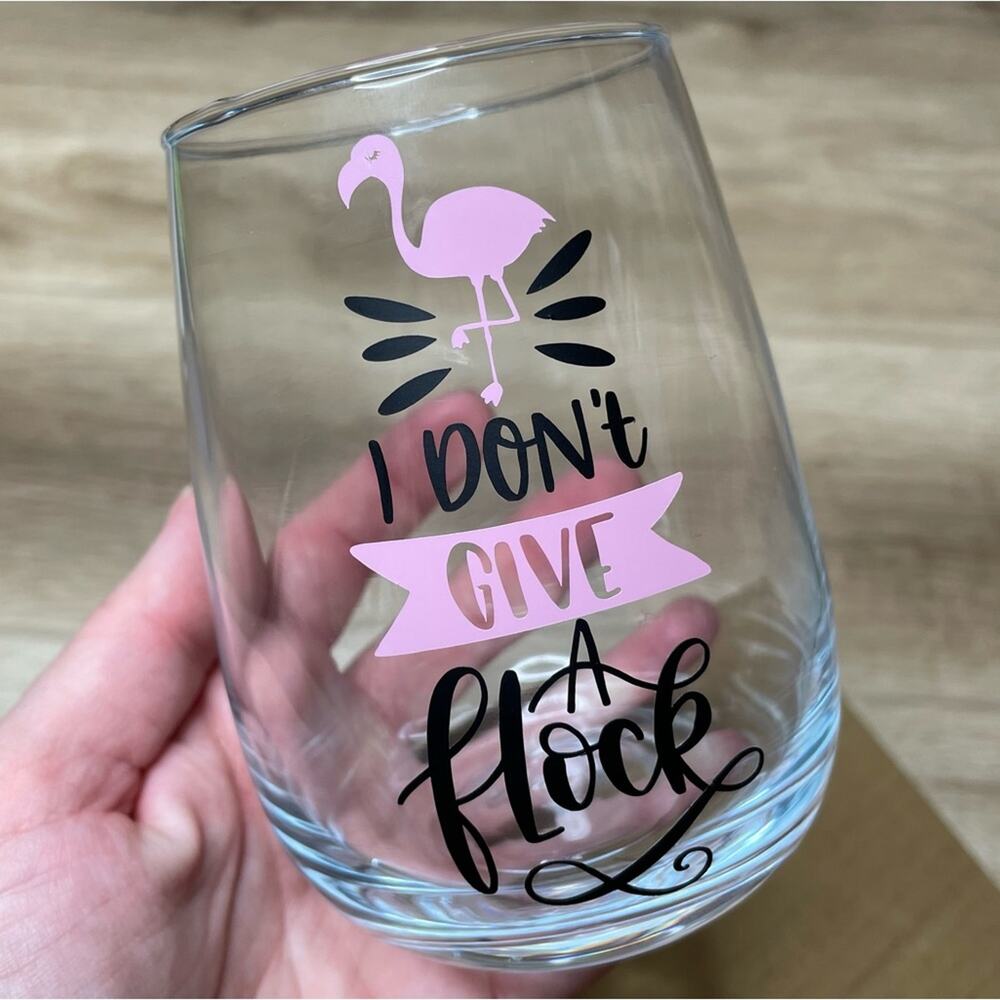 “I Don’t Give A Flock” Handmade Vinyl Design Stemless Wine Glass sz 17oz